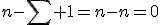 n-\sum 1=n-n=0