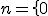 n=\left\{0;2;6;20\right\}\Longrightarrow\frac{n+22}{n+1}\in\mathbb{N}