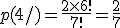 p(4/)=\frac{2\times6!}{7!}=\frac{2}{7}