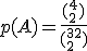 p(A)=\frac{(_2^4)}{(_2^{32})