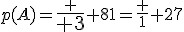p(A)=\frac {\Large 3} {81}=\frac 1 {27}