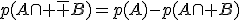 p(A\cap \bar B)=p(A)-p(A\cap B)