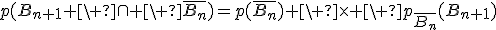 p(B_{n+1} \ \cap \ \bar{B_n})=p(\bar{B_n}) \ \times \ p_{\bar{B_n}}(B_{n+1})