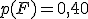 p(F)=0,40