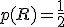 p(R) = \frac{1}{2}