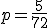 p = \frac {5}{72}