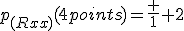 p_{(Rxx)}(4points)=\frac 1 2