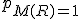 p_{M(R) = 1