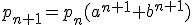 p_{n+1}=p_n(a^{n+1}+b^{n+1})