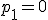 p_1=0
