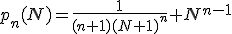 p_n(N)=\frac{1}{(n+1)(N+1)^n} N^{n-1}