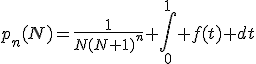 p_n(N)=\frac{1}{N(N+1)^n} \int_{0}^1 f(t) dt