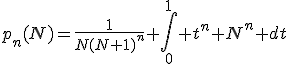 p_n(N)=\frac{1}{N(N+1)^n} \int_{0}^1 t^n N^n dt