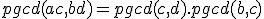 pgcd(ac,bd)=pgcd(c,d).pgcd(b,c)