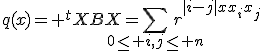 q(x)= ^tXBX={3$\sum_{0\le i,j\le n}r^{|i-j|}x_ix_j}
