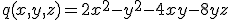 q(x,y,z)=2x^2-y^2-4xy-8yz
