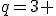 q=3 