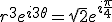 r^3e^{i3\theta}=\sqrt{2}e^{i\frac{\pi}{4}}