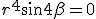 r^4sin4\beta=0
