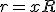 r = xR 