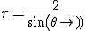 r=\frac{2}{sin(\theta)}