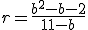 r=\frac{b^2-b-2}{11-b}