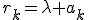 r_k=\lambda a_k