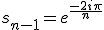 s_{n-1} = e^{\frac{-2i\pi}{n}}