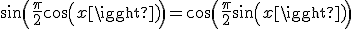 sin(\frac{\pi}{2}cos(x))=cos(\frac{\pi}{2}sin(x))