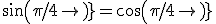 sin(\pi/4) = cos(\pi/4)
