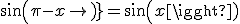 sin(\pi-x)=sin(x)