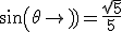 sin(\theta)=\frac{\sqrt{5}}{5}