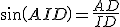 sin(AID)=\frac{AD}{ID}