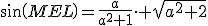 sin(MEL)=\frac{a}{a^2+1}\cdot \sqrt{a^2+2}