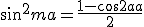 sin^2{ma}=\frac{1-cos{2ma}}{2}