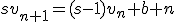 sv_{n+1}=(s-1)v_n+b+n
