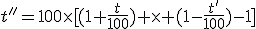 t''=100\times[(1+\frac{t}{100}) \times (1-\frac{t'}{100})-1]