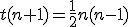 t(n+1)=\frac{1}{2}n(n-1)