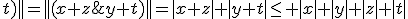 3$\rm ||(x;y)+(z;t)||=||(x+z;y+t)||=|x+z|+|y+t|\le |x|+|y|+|z|+|t|