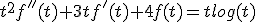 t^2f''(t)+3tf'(t)+4f(t)=tlog(t)