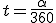 t=\frac{\alpha}{360}