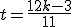 t=\frac{12k-3}{11}