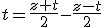 t=\frac{z+t}{2}-\frac{z-t}{2}