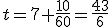t=7+\frac{10}{60}=\frac{43}{6}