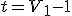 t=V_1-1