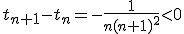 t_{n+1}-t_n=-\frac{1}{n(n+1)^2}<0