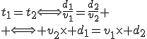 t_1=t_2\Longleftrightarrow\frac{d_1}{v_1}=\frac{d_2}{v_2}
 \\ \Longleftrightarrow v_2\times d_1=v_1\times d_2