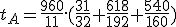 t_A=\frac{960}{11}.(\frac{31}{32}+\frac{618}{192}+\frac{540}{160})