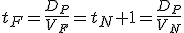 t_F=\frac{D_P}{V_F}=t_N+1=\frac{D_P}{V_N}