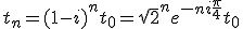 t_n=(1-i)^nt_0=\sqr2^ne^{-ni\frac{\pi}4}t_0